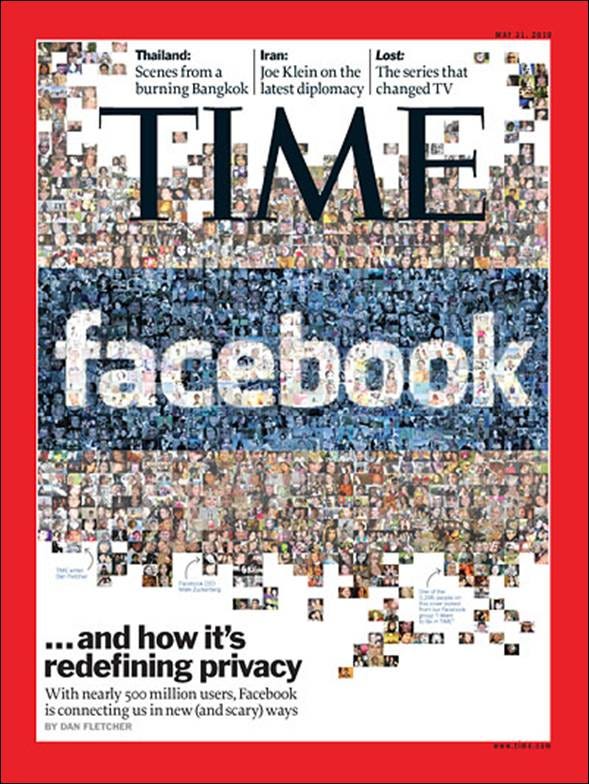 TIME Magazine Cover: Facebook...and How It's Redefining Privacy - May 31,  2010 - Facebook - Social Networking - Internet