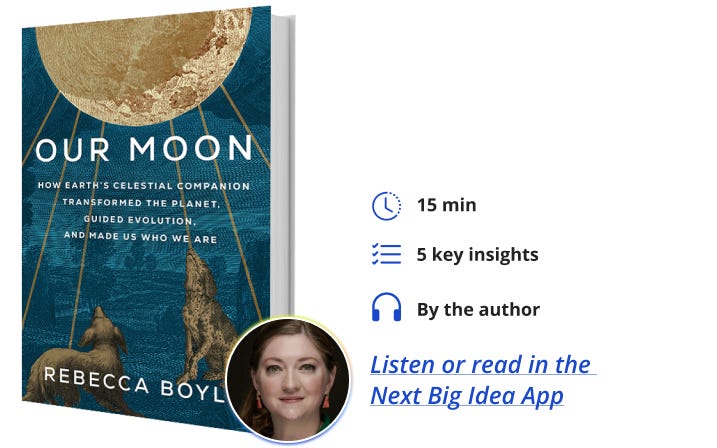 Our Moon Rebecca Boyle Next Big Idea Club