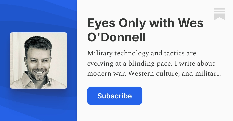 Eyes Only with Wes O'Donnell | Substack