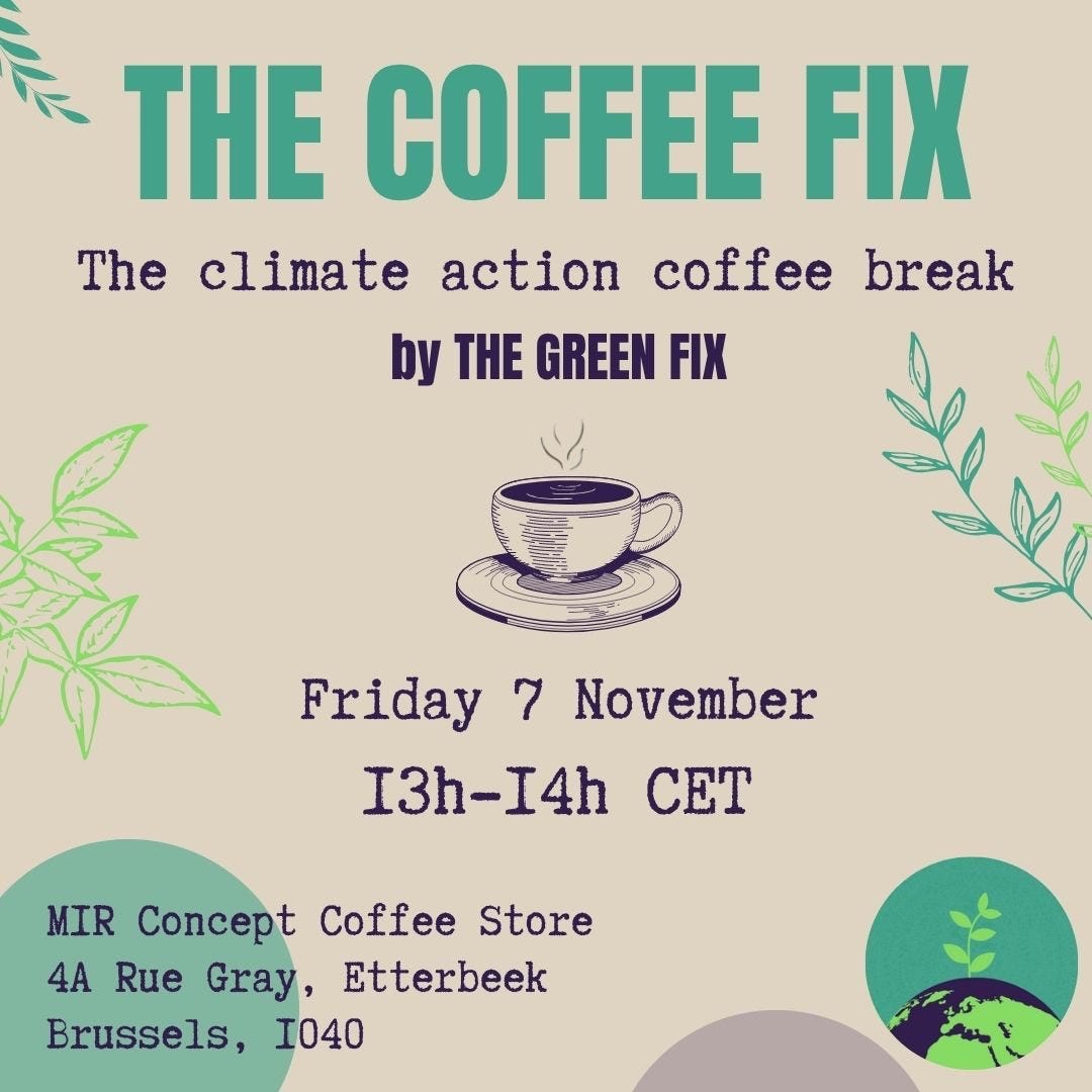 Graphic for 'The Coffee Fix' - the climate action coffee break, on Friday 7 November at 13h CET in MIR Concept Coffee Store in Brussels.