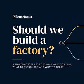 Should we build a factory?