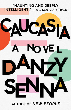 Caucasia by Danzy Senna: 9781573227162 | PenguinRandomHouse.com: Books Caucasia by Danzy Senna: 9781573227162 | PenguinRandomHouse.com: Books