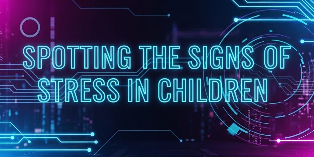 Spotting the signs of stress in children