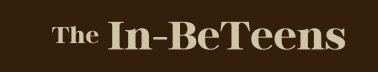 The In-BeTeens