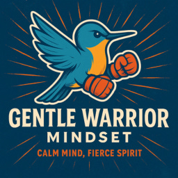 Gentle Warrior Mindset