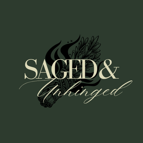Saged & Unhinged