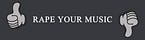 Rape Your Music