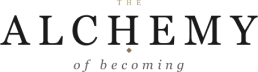 The Alchemy of Becoming 