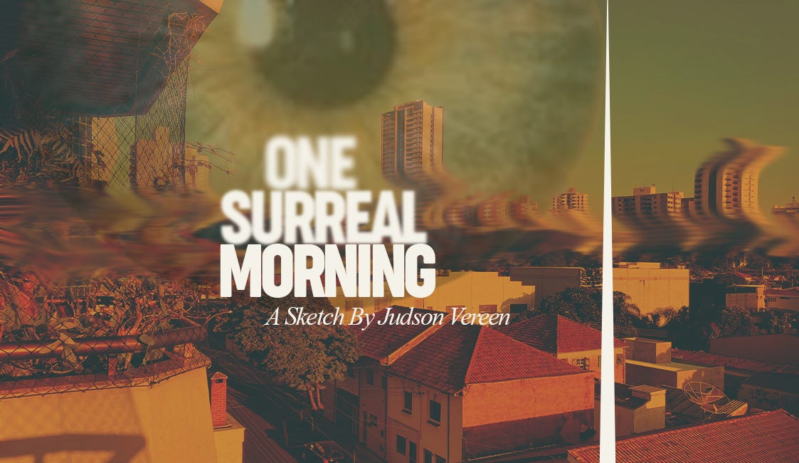 One Surreal Morning
