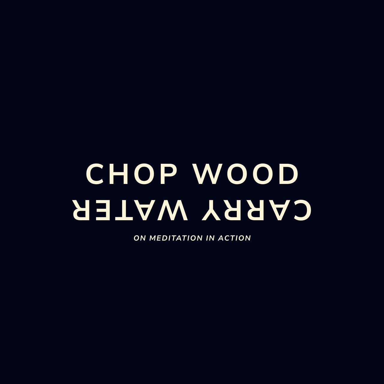 chop wood, carry water