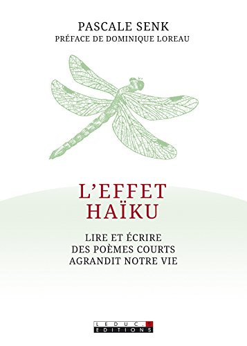 L'effet haïku: Lire et écrire des poèmes courts agrandit notre vie ... L'effet haïku: Lire et écrire des poèmes courts agrandit notre vie ...