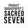 Product Management's Sacred Seven