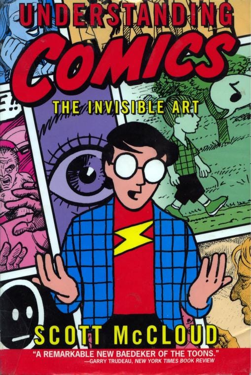 Understanding Comics: The Invisible Art : Scott McCloud : Free Download, Borrow, and Streaming : Internet Archive Understanding Comics: The Invisible Art : Scott McCloud : Free Download, Borrow, and Streaming : Internet Archive