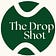 The Drop Shot