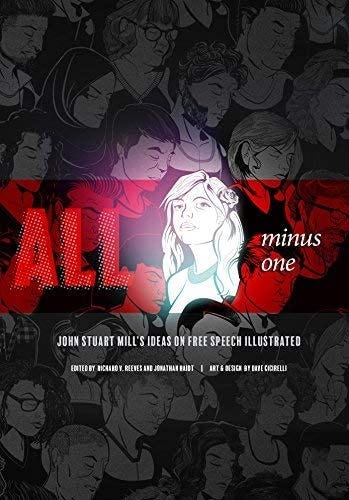 All Minus One: John Stuart Mill's Ideas on Free Speech Illustrated:  Jonathan Haidt, Richard Reeves, Dave Cicirelli: 9780692068311: Amazon.com:  Books