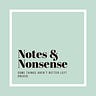 Notes & Nonsense