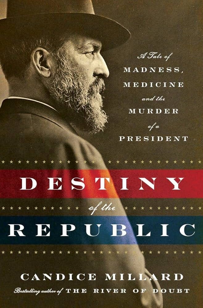 Amazon.com: Destiny of the Republic: A Tale of Madness, Medicine and the Murder of a President: 8580001042329: Millard, Candice: Books Amazon.com: Destiny of the Republic: A Tale of Madness, Medicine and the Murder of a President: 8580001042329: Millard, Candice: Books