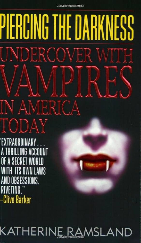 Piercing the Darkness: Undercover with Vampires in America Today: Katherine  Ramsland: 9780061059452: Amazon.com: Books