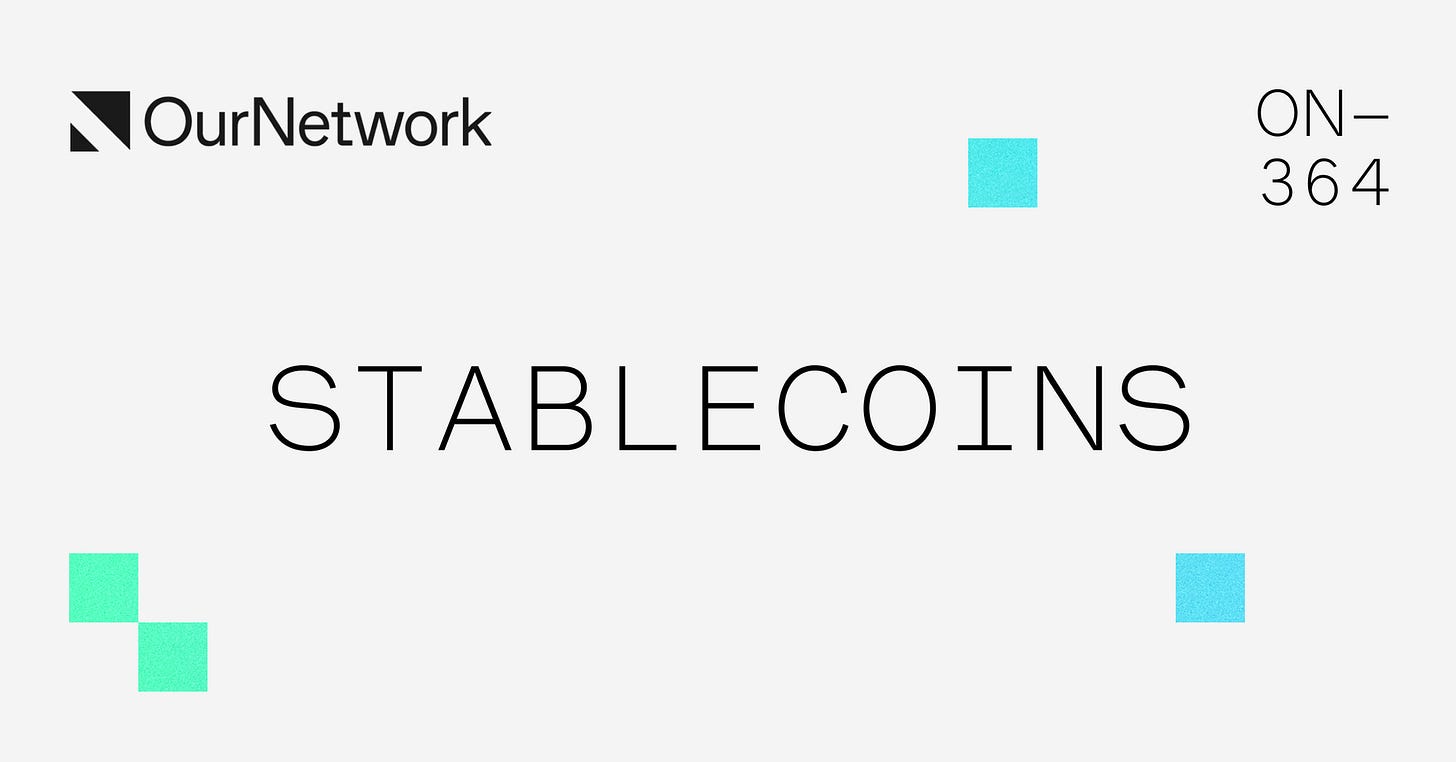 ON-364: Stablecoins Part 2 💰