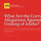 What Are the Corruption Allegations Against the Undang of Jelebu?
