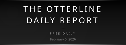 The Otterline Daily Report – Feb 5