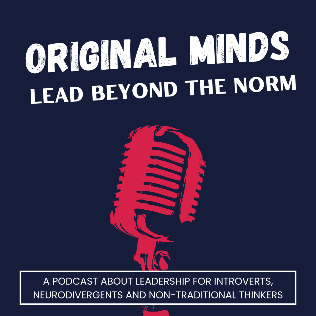Original Minds: Lead Beyond the Norm