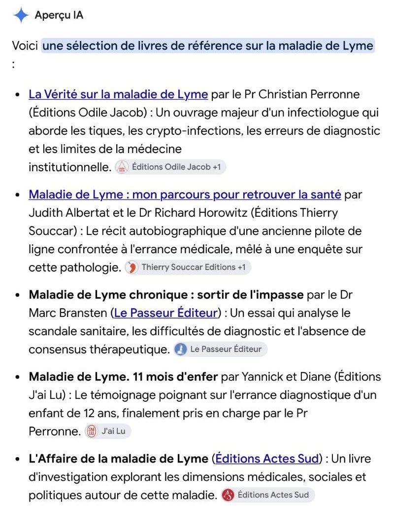 Aperçu IA de Google : La Vérité sur la maladie de Lyme, du Pr Christian Perronne, présenté comme « un ouvrage majeur », sans mise en garde Aperçu IA de Google : La Vérité sur la maladie de Lyme, du Pr Christian Perronne, présenté comme « un ouvrage majeur », sans mise en garde