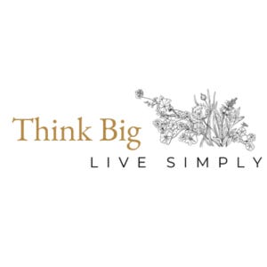 Think Big Live Simply