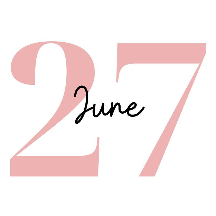 This may contain: the number twenty seven is shown in black and pink, with the word june 27 written across it This may contain: the number twenty seven is shown in black and pink, with the word june 27 written across it