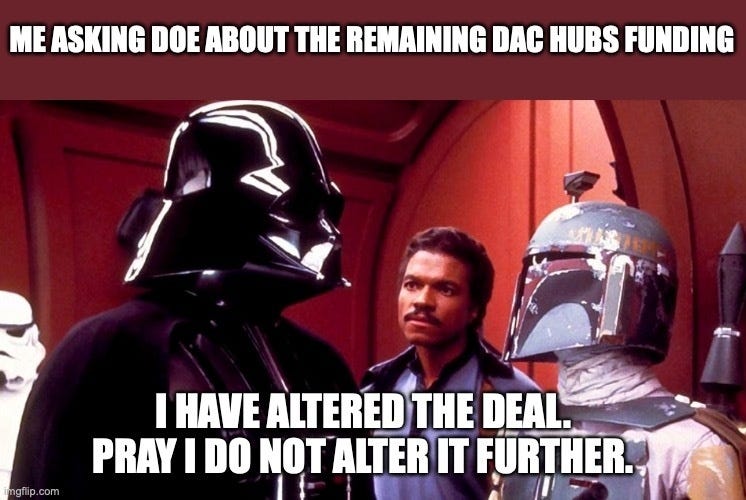 Darth Vader standing over Lando Calrissian with Boba Fett beside him, captioned "Me asking DOE about the remaining DAC hubs funding" and "I have altered the deal. Pray I do not alter it further."