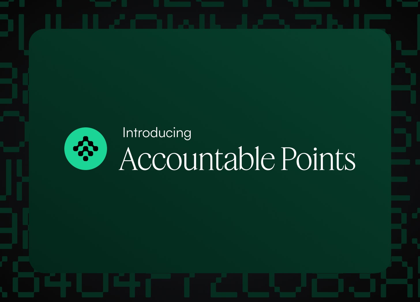 Accountable Points are live Accountable Points are live
