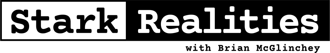 Stark Realities with Brian McGlinchey