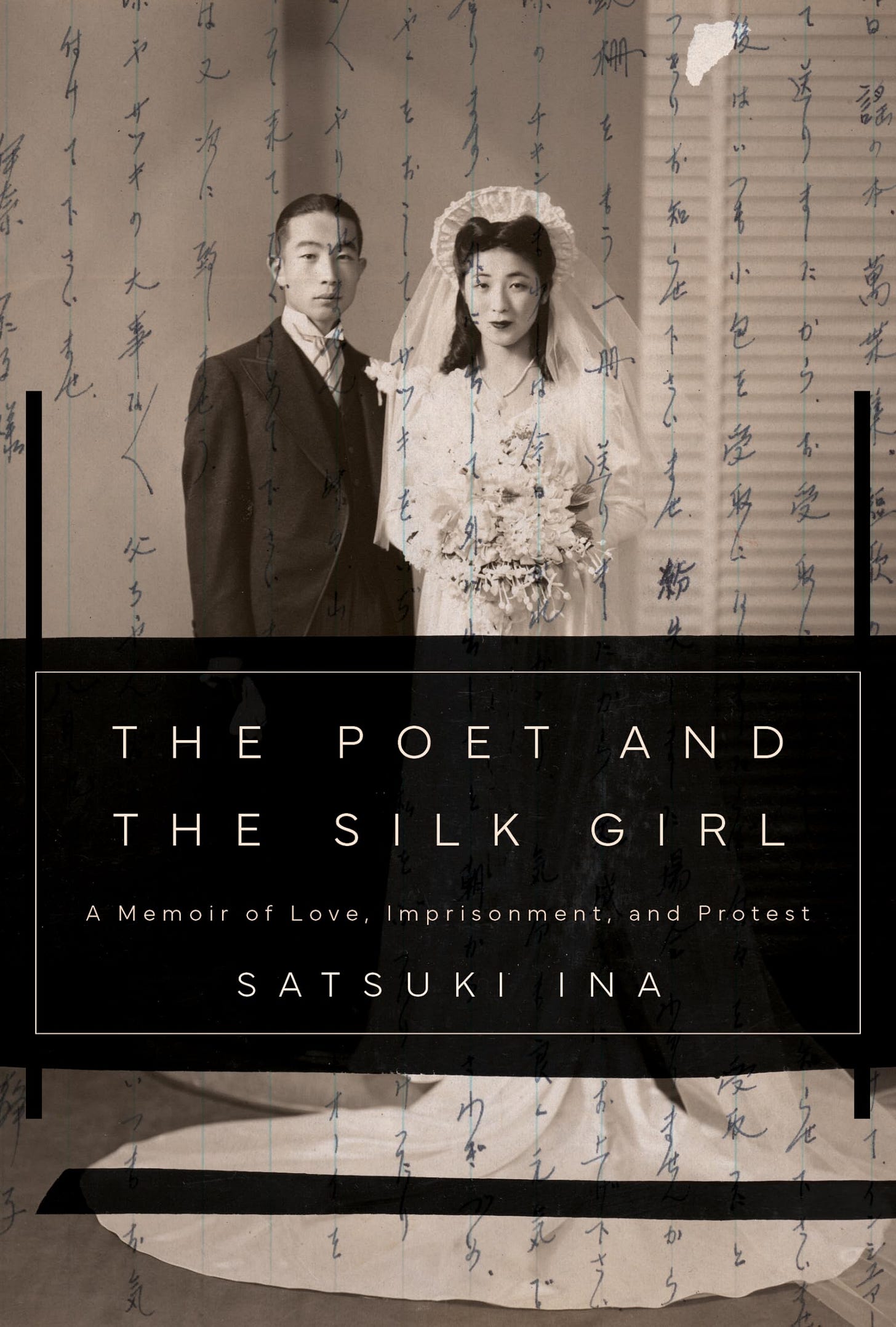The Poet and the Silk Girl: A Memoir of Love, Imprisonment, and  Protest: 9781597146265: Ina, Satsuki: Books