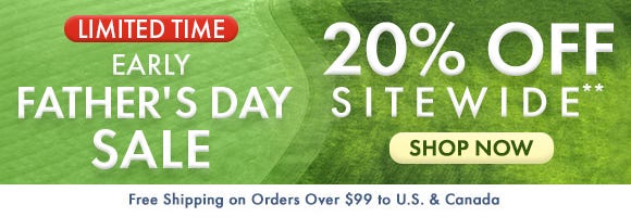 Early Father's Day Sale: 20% Off Sitewide** - Limited Time