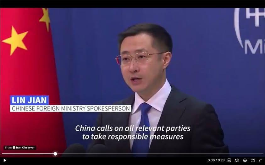 May be an image of newsroom and text that says '(ተ M LIN LINJIAN JIAN CHINESE FOREIGN MINISTRY SPOKESPERSON trom Hrom@iranObserver =1 Iran Observer China calls on all relevant parties to take responsible measures 0:06/0:28 0:06 0:28 006/028中母当米 CC 디기 후 化'