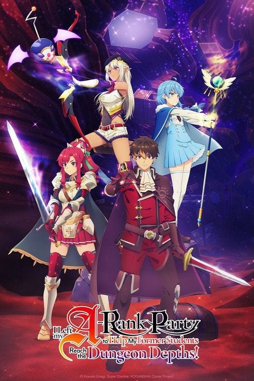 I Left My A-Rank Party to Help My Former Students Reach the Dungeon Depths! (2025) I Left My A-Rank Party to Help My Former Students Reach the Dungeon Depths! (2025)