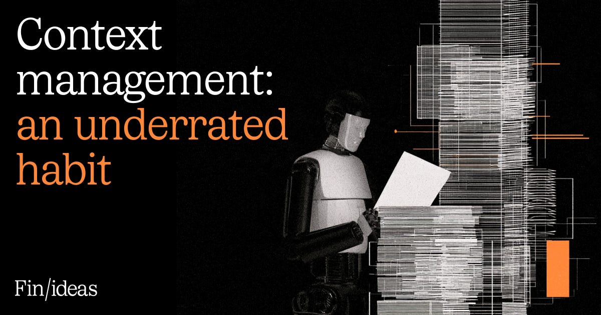 Context management is an underrated habit