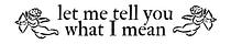 let me tell you what I mean