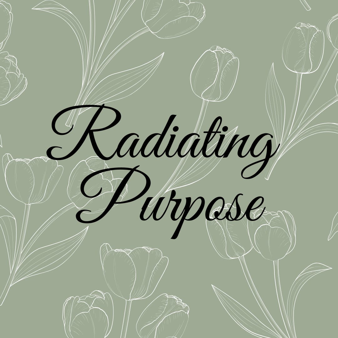 Radiating Purpose