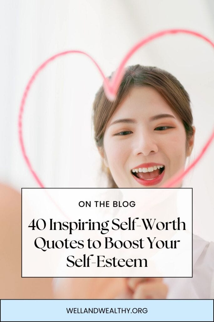 40 Inspiring Self-Worth Quotes to Boost Your Self-Esteem