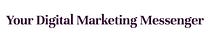 Your Digital Marketing Messenger