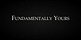 Fundamentally Yours