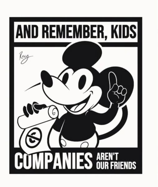 May be pop art of text that says 'AND REMEMBER, KIDS Tay COMPANIES OUR FRIENDS AREN'T'