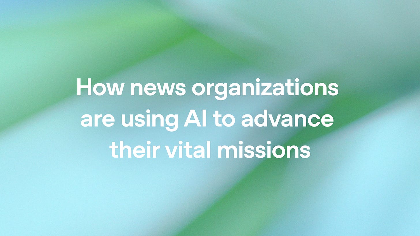How news organizations are using AI to advance their vital missions | OpenAI