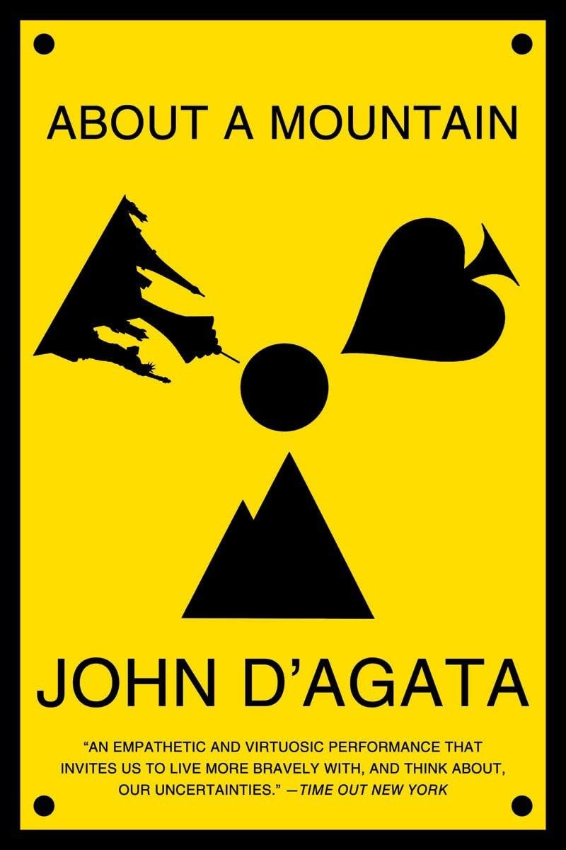 Amazon.com: About a Mountain: 9780393339017: D'Agata, John: Books