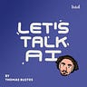 Let's Talk AI