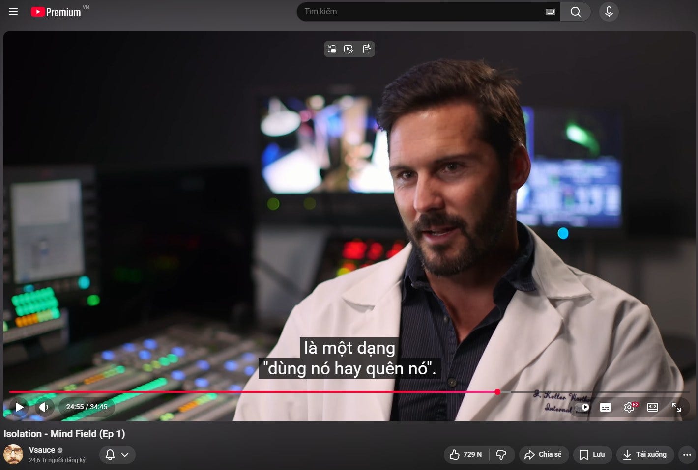 Có thể là hình ảnh về TV và văn bản cho biết 'Premium Q 24:55/ 24:55/34:45 34:45 là một dạng "dùng nó hay quên nó". Isolation Mind Field (Ep Isolation-MindField(Ep1) 1) Vsauce 40Trngumdãngky ngui Antarno = 729N Chias LƯu xuống'