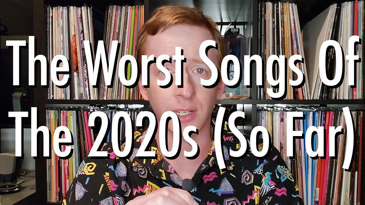 The Worst Songs Of The 2020s (So Far) - by Carter Freemon