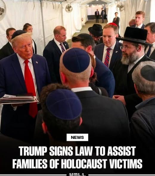May be an image of text that says 'NEWS TRUMP SIGNS LAW TO ASSIST FAMILIES OF HOLOCAUST VICTIMS'