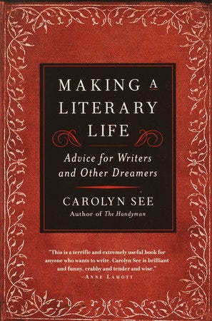 Making a Literary Life by Carolyn See: 9780345440464 |  PenguinRandomHouse.com: Books